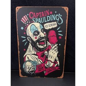 Captain Spaulding House of 1000 Corpses Evil  Metal Sign  8"X12"